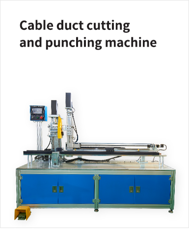 Cable duct cutting and punching machine